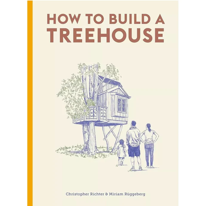  / Kniha - How to build a Tree house, Christopher Richter/Miriam Rüggeberg
