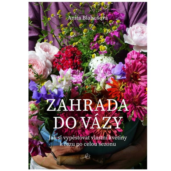  / Zahrada do vázy - Anita Blahušová