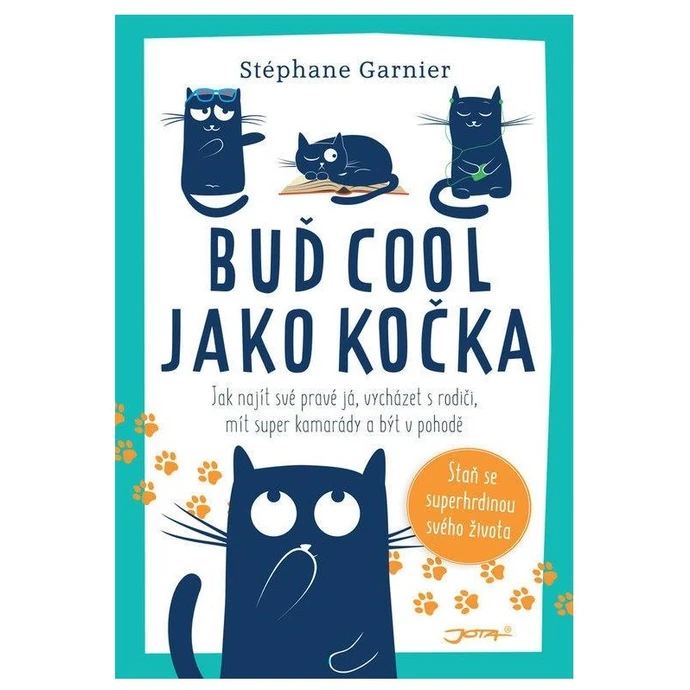  / Buď cool jako kočka - Stéphane Garnier