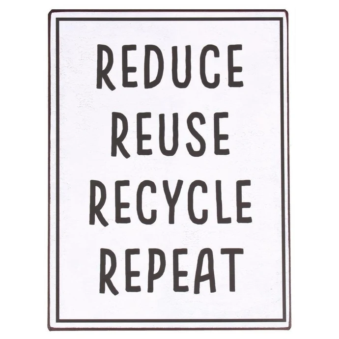 La finesse / Plechová ceduľa Reduce Reuse Recycle