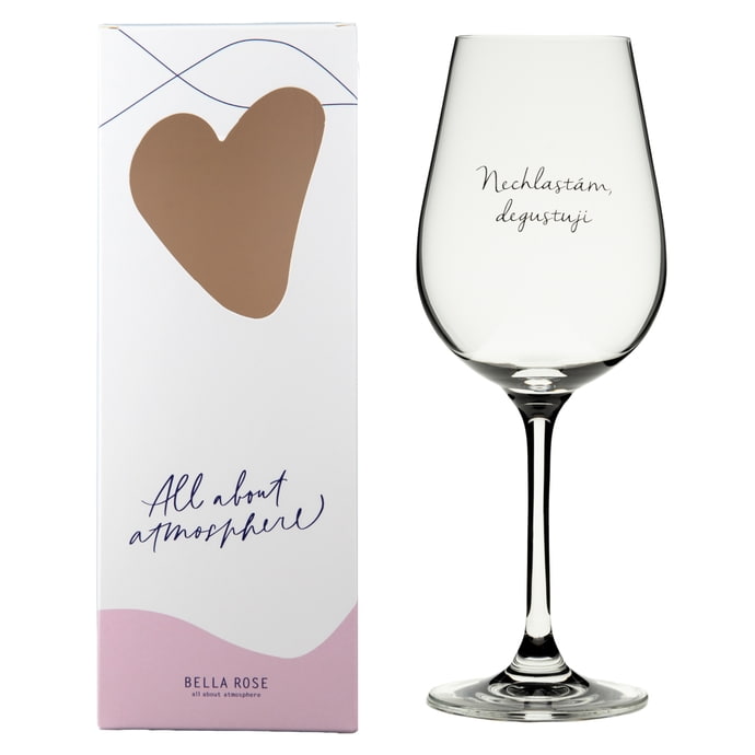 Bella Rose / Sklenice na víno Nechlastám, degustuji