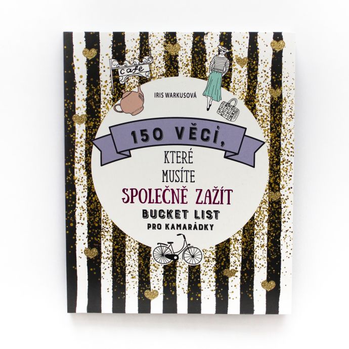  / 150 vecí, ktoré musíte spoločne zažiť - Bucket list pre kamarátky