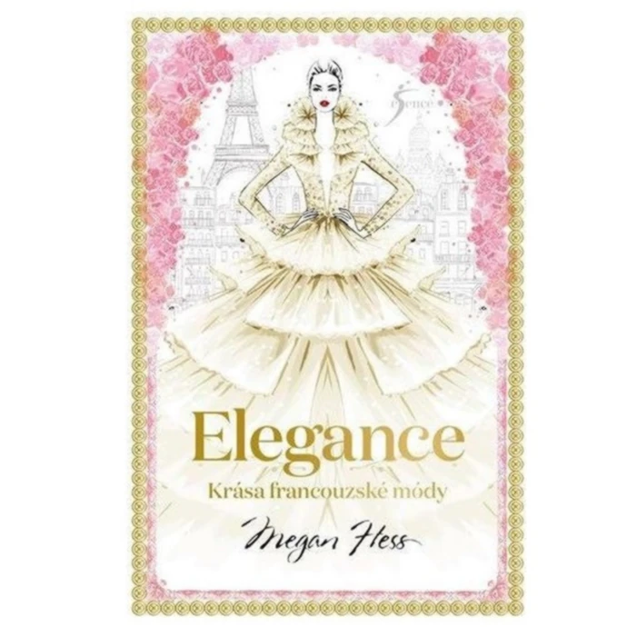  / Elegance, Krása francouzské módy - Megan Hess