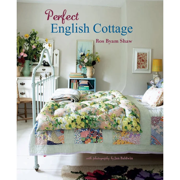  / Perfect English Cottage - Ros Byam Shaw