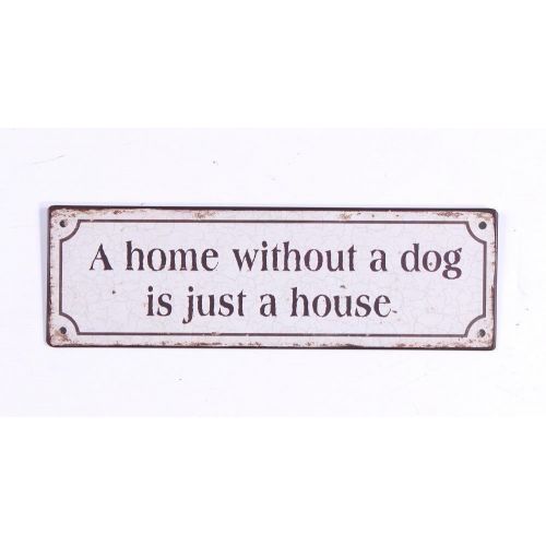 La finesse / Plechová cedule A Home Without a Dog