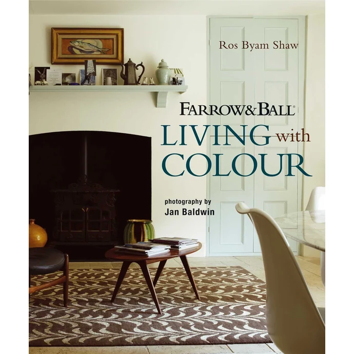  / Ros Byam Shaw - Farrow & Ball Living With Color