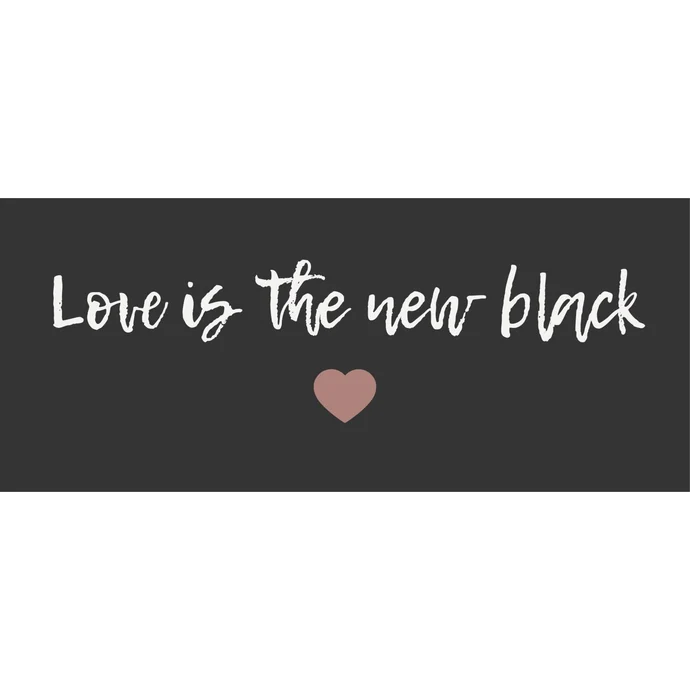 IB LAURSEN / Plechová ceduľa Love is the new black
