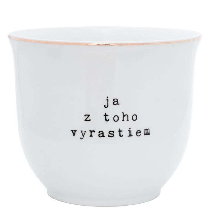 Bella Rose / Porcelánový obal na květináč Ja z toho vyrastiem 13 cm - SK