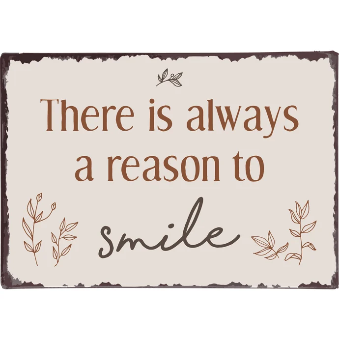 Ib Laursen / Plechová ceduľa There is always a reason to smile