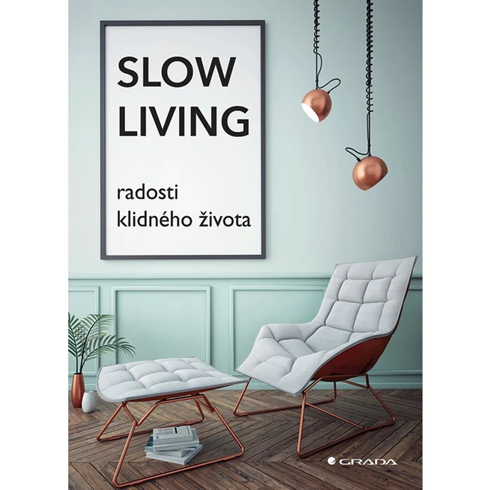  / Kniha Slow Living - radosti klidného života