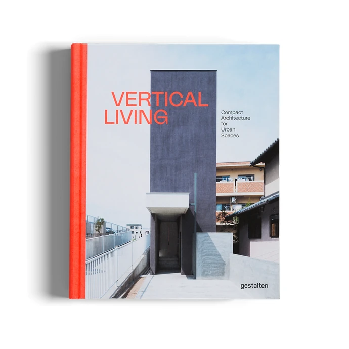  / Vertical Living - Compact Architecture for Urban Spaces