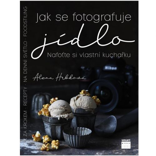  / Jak se fotografuje jídlo - Alena Hrbková