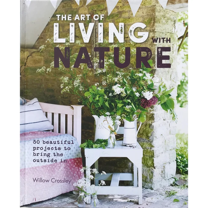  / The Art of Living with Nature - Willow Crossley