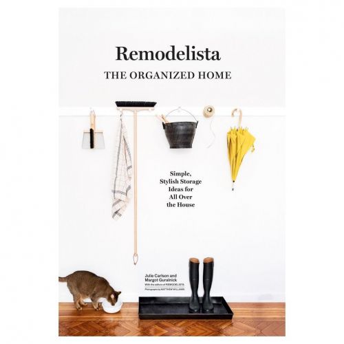  / Remodelista, The Organized Home