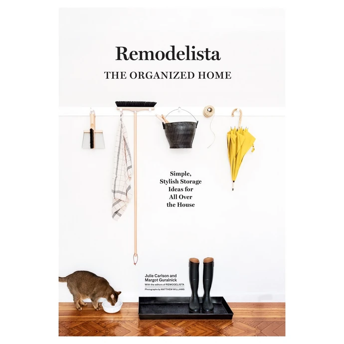  / Remodelista, The Organized Home