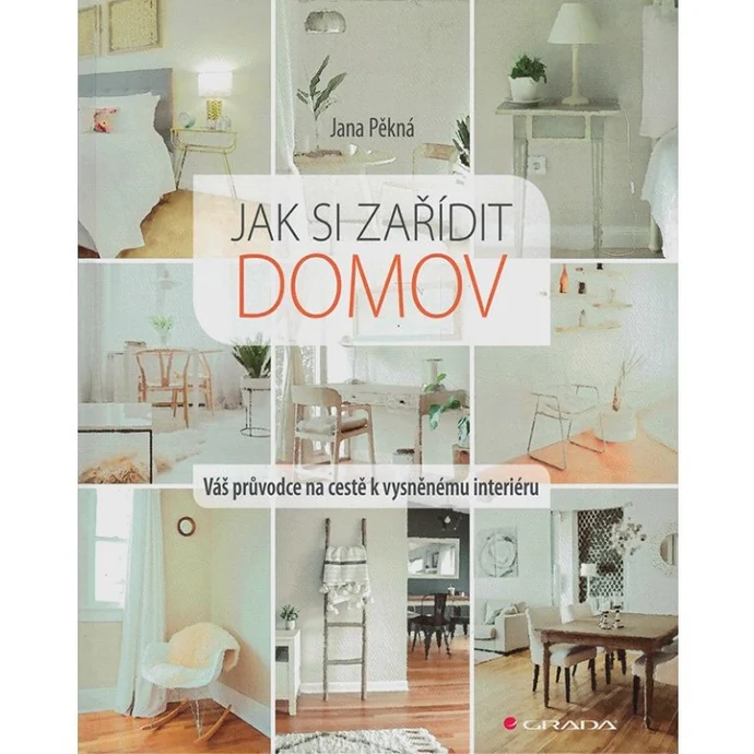  / Jak si zařídit domov - Jana Pěkná