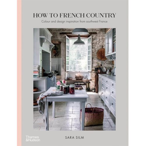  / How to French Country - Sara Slim