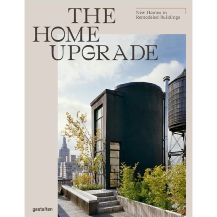  / The Home Upgrade - New Homes in Remodeled Buildings