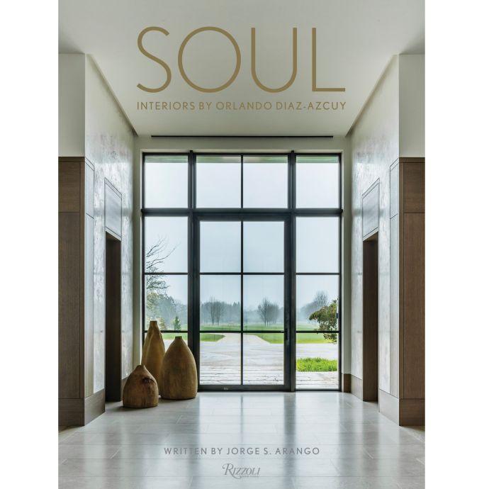  / Kniha - Soul: Interiors by Orlando Diaz-Azcuy, Jorge S. Arango