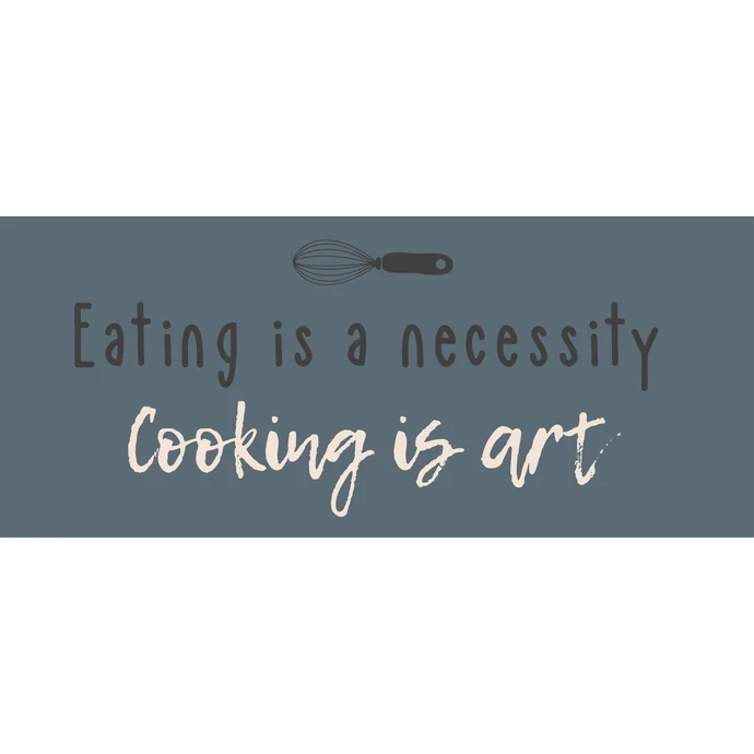 Ib Laursen / Plechová ceduľa Eating is necessity cooking is art