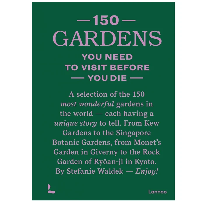  / 150 Gardens You Need to Visit before You Die - Stefanie Waldek