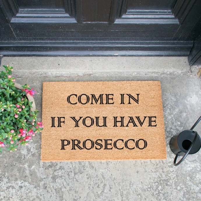 Rohožka Come In If You Have Prosecco