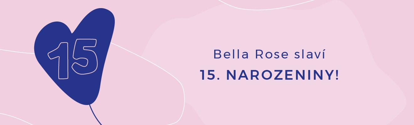 Bella Rose slaví narozeniny!