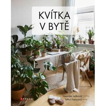 Kvítka v bytě - V. Ježková & N. Francová