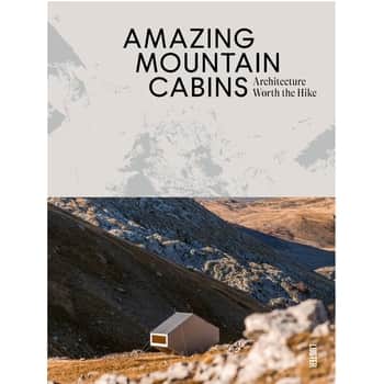 Kniha – Amazing Mountain Cabins – Architecture Worth the Hike